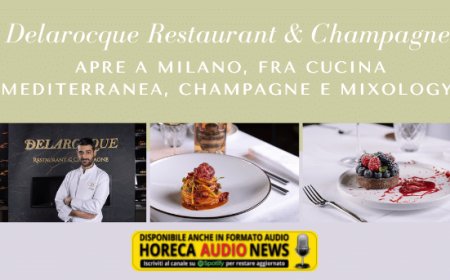 Delarocque Restaurant & Champagne apre a Milano, fra cucina mediterranea, champagne e mixology