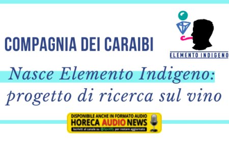 Compagnia dei Caraibi. Nasce Elemento Indigeno: progetto di ricerca sul vino