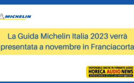 La Guida Michelin Italia 2023 verrà presentata a novembre in Franciacorta