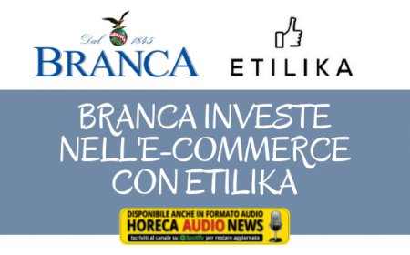 Branca investe nell'e-commerce con Etilika