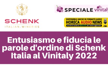Entusiasmo e fiducia le parole d'ordine di Schenk Italia al Vinitaly 2022