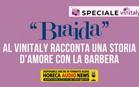 Braida al Vinitaly racconta una storia d'amore con la Barbera