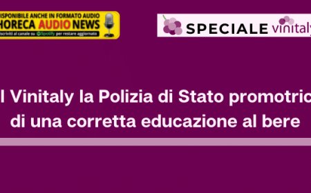 Al Vinitaly la Polizia di Stato promotrice di una corretta educazione al bere