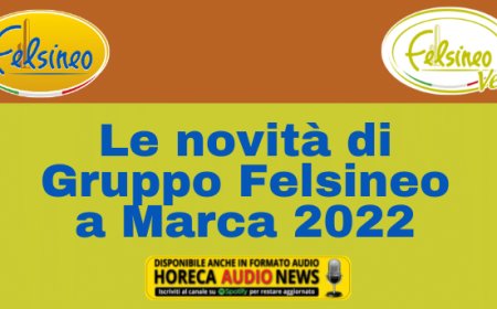 Le novità di Gruppo Felsineo a Marca 2022