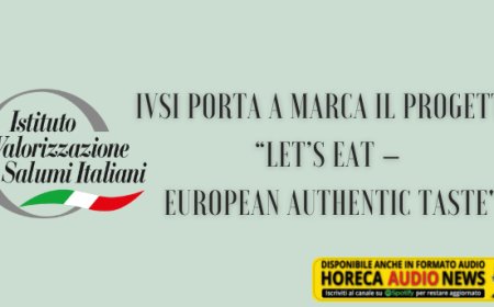 IVSI porta a Marca il progetto “Let’s Eat – European Authentic Taste"