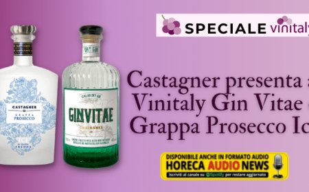Castagner presenta al Vinitaly Gin Vitae e Grappa Prosecco Ice