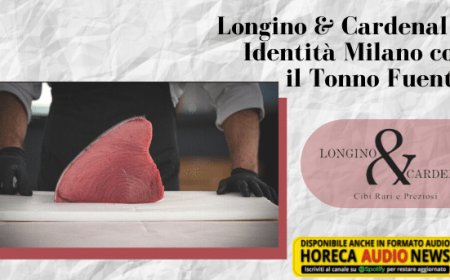 Longino & Cardenal a Identità Milano con il Tonno Fuentes