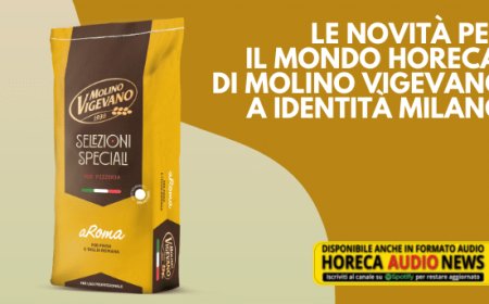Le novità per il mondo Horeca di Molino Vigevano a Identità Milano