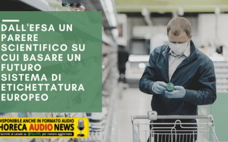 Dall'EFSA un parere scientifico su cui basare un futuro sistema di etichettatura europeo