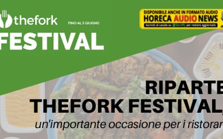 Riparte TheFork Festival, un'importante occasione per i ristoranti