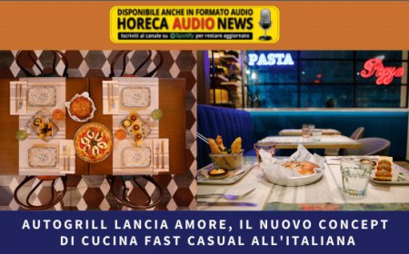 Autogrill lancia Amore, il nuovo concept di cucina fast casual all'italiana