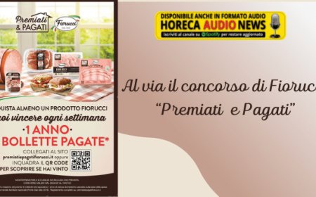 Al via il concorso di Fiorucci “Premiati  e Pagati”