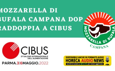 Mozzarella di Bufala Campana Dop raddoppia a Cibus