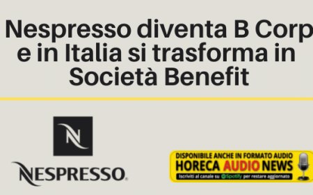 Nespresso diventa B Corp e in Italia si trasforma in Società Benefit
