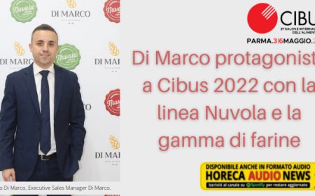 Di Marco protagonista a Cibus 2022 con la linea Nuvola e la gamma di farine