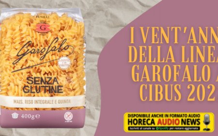 I vent'anni della linea Garofalo a Cibus 2022