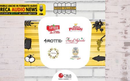 Food Village, l’eccellenza campana e del centro Sud in vetrina al Cibus di Parma