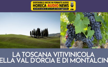 La Toscana vitivinicola della Val d’Orcia e di Montalcino