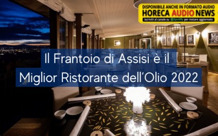 Il Frantoio di Assisi è il Miglior Ristorante dell’Olio 2022
