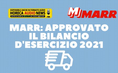 Marr: approvato il bilancio d'esercizio 2021