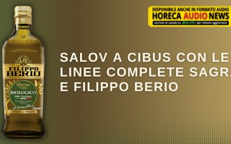 Salov a Cibus con le linee complete Sagra e Filippo Berio