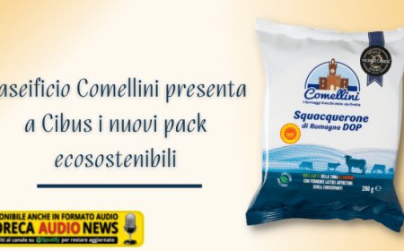 Caseificio Comellini presenta a Cibus i nuovi pack ecosostenibili