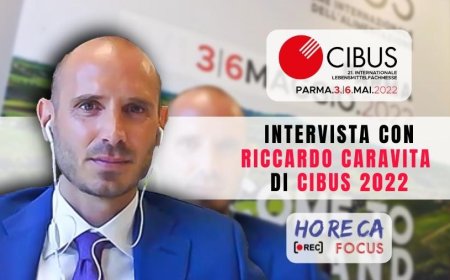 Horeca Focus. Intervista con Riccardo Caravita, Direttore e Brand Manager di Cibus