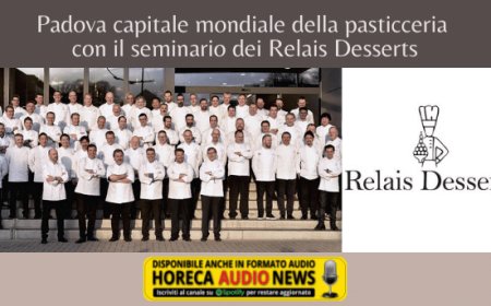 Padova capitale mondiale della pasticceria con il seminario dei Relais Desserts