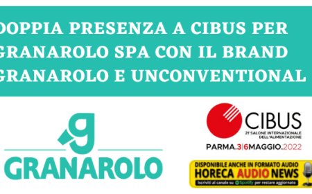 Doppia presenza a Cibus per Granarolo SpA con il brand Granarolo e Unconventional