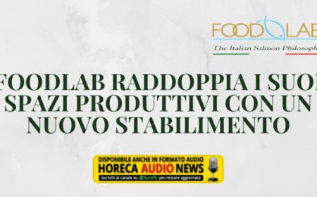 Foodlab raddoppia i suoi spazi produttivi con un nuovo stabilimento