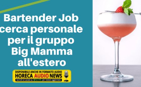 Bartender Job cerca personale per il gruppo Big Mamma all'estero
