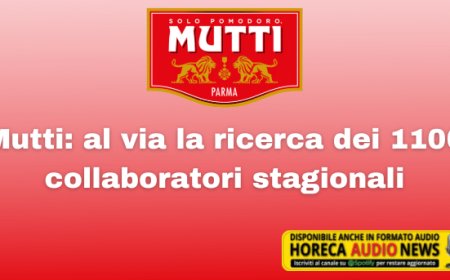 Mutti: al via la ricerca dei 1100 collaboratori stagionali
