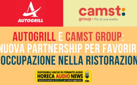 Autogrill e Camst Group: nuova partnership per favorire l'occupazione nella ristorazione