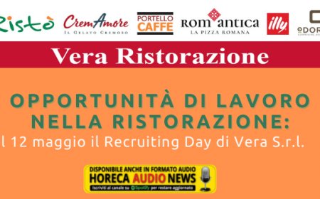 Opportunità di lavoro nella ristorazione: il 12 maggio il Recruiting Day di Vera S.r.l.