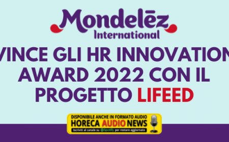 Mondelēz International vince gli HR Innovation Award 2022 con il progetto Lifeed
