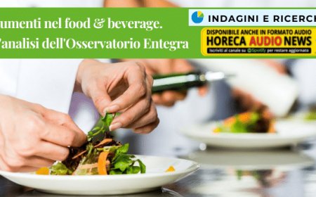 Aumenti nel food & beverage. L'analisi dell'Osservatorio Entegra