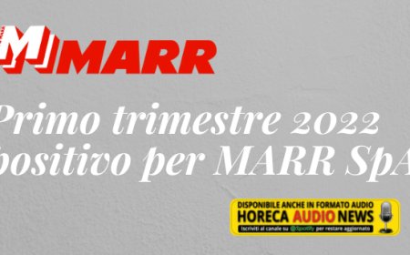 Primo trimestre 2022 positivo per MARR SpA