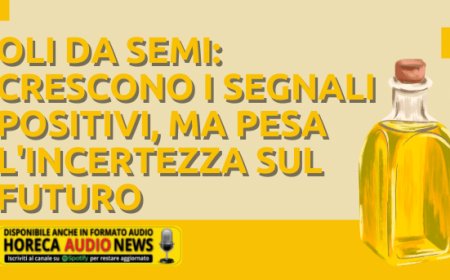 Oli da semi: crescono i segnali positivi, ma pesa l'incertezza sul futuro