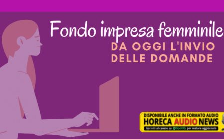 Fondo impresa femminile: da oggi l'invio delle domande