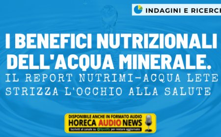 I benefici nutrizionali dell'acqua minerale. Il report Nutrimi-Acqua Lete strizza l'occhio alla salute