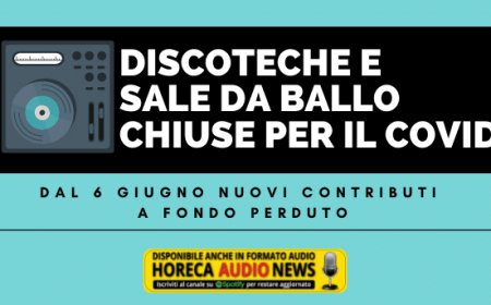 Discoteche e sale da ballo chiuse per il Covid: dal 6 giugno nuovi contributi a fondo perduto