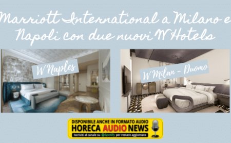 Marriott International a Milano e Napoli con due nuovi W Hotels