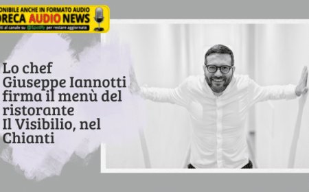 Lo chef Giuseppe Iannotti firma il menù del ristorante Il Visibilio, nel Chianti