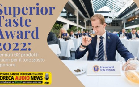 Superior Taste Award 2022: premiati 62 prodotti italiani per il loro gusto superiore