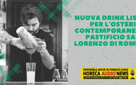 Nuova drink list per l'osteria contemporanea Pastificio San Lorenzo di Roma