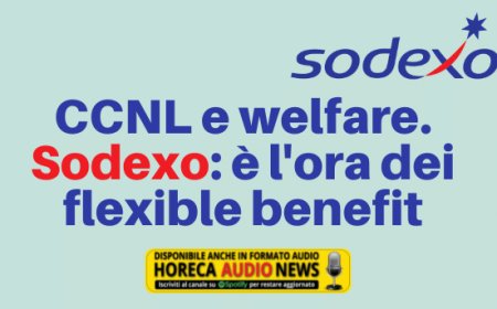 CCNL e welfare. Sodexo: è l'ora dei flexible benefit