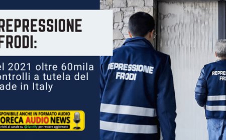 Repressione frodi: nel 2021 oltre 60mila controlli a tutela del Made in Italy