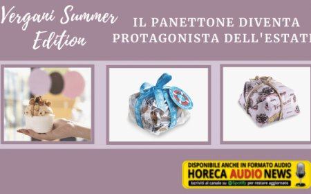Vergani Summer Edition: il panettone diventa protagonista dell'estate