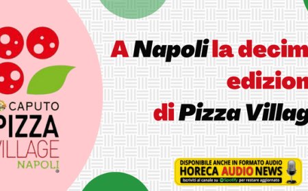A Napoli la decima edizione di Pizza Village