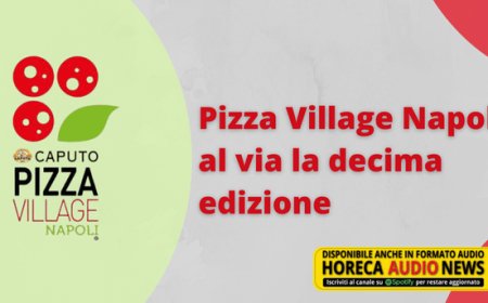 Pizza Village Napoli, al via la decima edizione